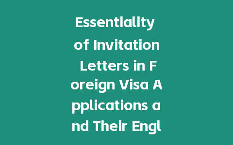 Essentiality of Invitation Letters in Foreign Visa Applications and Their English Expressions